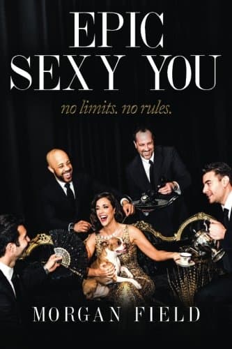 Epic Sexy You: No Limits. No Rules