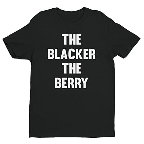 Blacker The Berry T-shirt