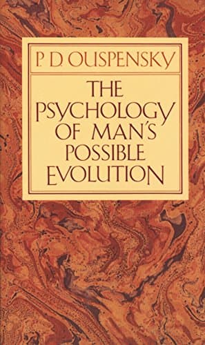 The Psychology Of Man's Possible Evolution