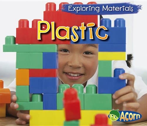 Plastic (Exploring Materials)