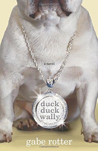 Duck Duck Wally: A Novel