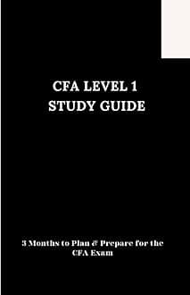 CFA Level 1 Study guide: 3 Months to Plan & Prepare for the CFA Exam Paperback – January 3, 2023