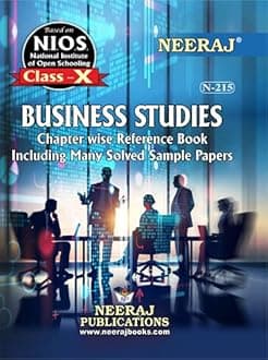NEERAJ N-215 Business Studies - English Medium - For Class - 10th- NIOS - Chapter Wise Help Book / Guide including Many Solved Sample Papers and Important Exam Notes– Published by Neeraj Publications