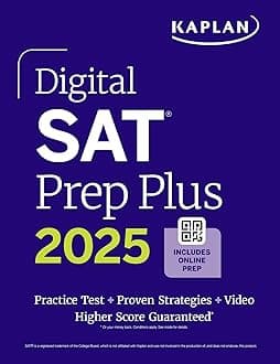 Digital SAT Prep Plus 2025: Includes a Full Length Practice Test, 700+ Practice Questions + 1 Year Access to Online Quizzes and Video Instruction: ... 700+ Practice Questions (Kaplan Test Prep) Paperback – 18 July 2024
