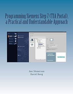Programming Siemens Step 7 (TIA Portal), a Practical and Understandable Approach Paperback – 19 July 2015