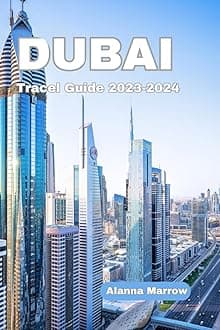 DUBAI Travel Guide 2023-2024: Discover the Magic of Dubai Paperback – Big Book, 29 July 2023
