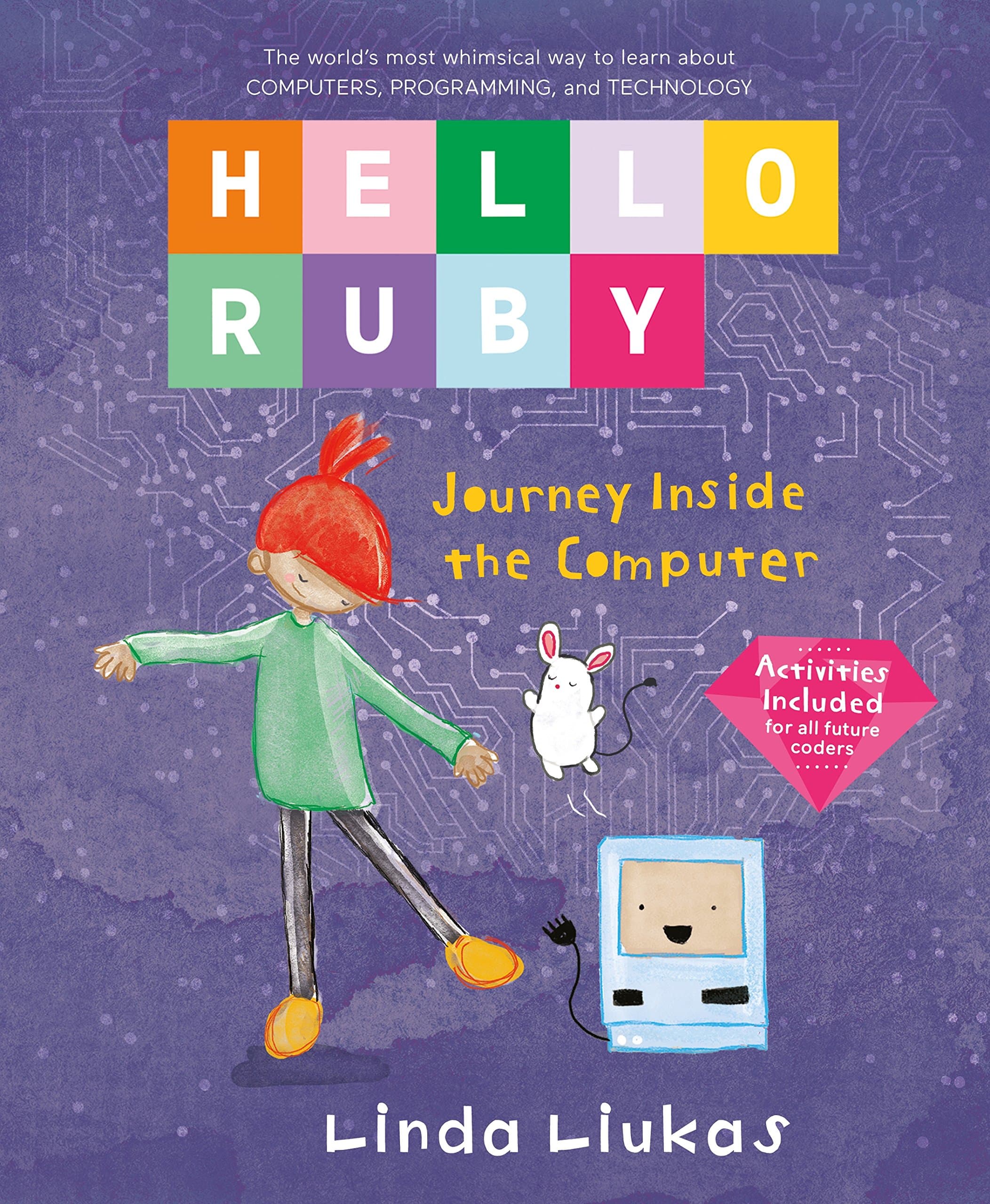 Hello Ruby: Journey Inside the Computer: 2 (Hello Ruby, 2)